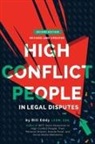 Bill Eddy - High Conflict People in Legal Disputes