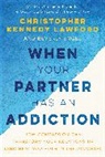 Beverly Engel, Engel Beverly, Christopher Kennedy Lawford - When Your Partner Has an Addiction