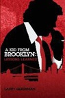 Larry Gershman - A Kid from Brooklyn: Lessons Learned