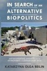 Katarzyna Beilin, Katarzyna Olga Beilin - In Search of an Alternative Biopolitics