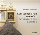 Winfried Baumann, Bazon (Prof. Brock, Institut für moderne Kunst Nürnberg, Barbar Rothe, Harriet Zilch, Institu für moderne Kunst Nürnberg... - Kathedralen für den Müll. Cathedrals for Garbage