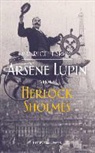 Maurice Leblanc - Arsène Lupin versus Herlock Sholmes