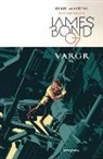 Warren Ellis, Guy Haley, Warren Ellis, Jason Masters, Dom Reardon - James Bond Volume 1: VARGR