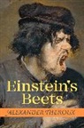 Alexander Theroux, Theroux Alexander - Einstein''s Beets