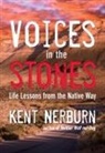 Kent Nerburn - Voices in the Stones