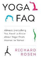 Richard Rosen, Rodney Yee - Yoga FAQ