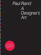 Paul Rand, Paul Rand - Paul Rand: A Designer's Art