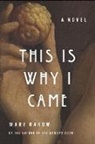 Mary Rakow, Rakow Mary - This Is Why I Came