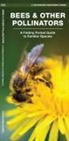 James Kavanagh, Waterford Press, Raymond Leung - Bees & Other Pollinators: A Folding Pocket Guide to the Status of Familiar Species