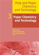 Monica Ek, Göran Gellerstedt, Gunnar Henriksson, Monica Ek, Monika Ek, Göra Gellerstedt... - Pulp and Paper Chemistry and Technology - Volume 3: Paper Chemistry and Technology
