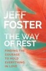 Foster, Jeff Foster - The Way of Rest