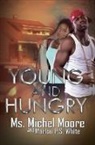 Michel Moore, Michel Ms Moore, Ms. Michel Moore, Marlon P S White, Marlon P. S. White, Marlon P.S. White... - Young and Hungry