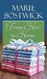 Marie Bostwick - From Here to Home