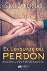 Sixto Porras - El Lenguaje del Perdón