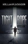Kellan Fluckiger - Tight Rope of Depression