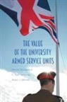 K Neil Jenkings, K. Neil Jenkings, Alison J Williams, Alison J. Williams, Rachel Woodward - The Value of the University Armed Service Units