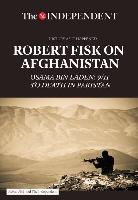 Robert Fisk, Fisk Robert, The Independent - Robert Fisk on Afghanistan