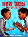 Miller Anderson, R D Anderson, R. D. Anderson, Damon Danielson - Dew Boy: The Promise