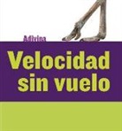 Kelly Calhoun - Velocidad Sin Vuelo (Fast and Flightless)