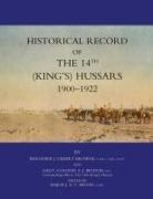 J. Gilbert Browne, J. Gilbert Browne and Lieut -Col E. J., J. Gilbert Browne and Lieut. -Col. E. J. - Historical Record of the 14th (Kings's) Hussars 1900 -1922