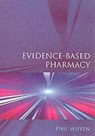 Hilary Haman, Sally Irvine, Phil Wiffen, Wiffen Phil, Phil Wiffen - Evidence-Based Pharmacy