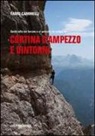 Fabio Cammelli - Cortina d'Ampezzo e dintorni. Guida alle vie ferrate e ai percorsi in cengia