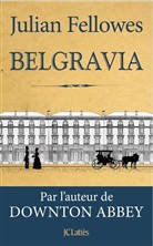 Julian Fellowes, Fellowes-j - Belgravia