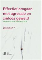 Han van Doremalen, Hans van Doremalen, Melani Vervoort - Effectief Omgaan Met Agressie En Zinloos Geweld: Calamiteiten En de Verwerking Ervan