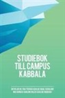 Yehuda Ashlag - Studiebok Till Campus Kabbala: Kabbalans Andliga Hemlighet