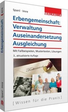 Andrea Imre, Reinhol Spanl, Reinhold Spanl - Erbengemeinschaft: Verwaltung - Auseinandersetzung - Ausgleichung