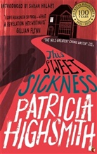 Patricia Highsmith - This Sweet Sickness
