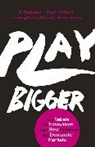 Christopher Lochhead, Lochhead Christopher, Kevin Maney, Maney Kevin, Dave Peterson, Al Ramadan... - Play Bigger