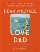 Iain Maitland, Maitland Iain - Dear Michael, Love Dad