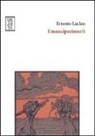 Ernesto Laclau - Emancipazione/i
