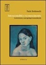 Paolo Bettineschi - Intenzionalità e riconoscimento. Scritti di etica e antropologia trascendentale