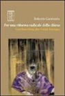 Roberto Garaventa - Per una riforma radicale della chiesa. Con Hans Küng oltre Joseph Ratzinger