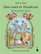 Sibylle von Olfers, Sibylle von Olfers - Ebbes weeich die Watzelkinner / The Tale of the Root Children