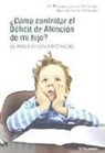 María Estrella Fernández, Manuel Lorenzo Fernández - ¿Cómo controlar el déficit de atención de mi hijo? : el inquieto genio distraído