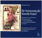 Christian Weyers, Ingo Kolboom - Die Vermessung der Nouvelle-France