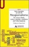 M. Morcellini - Neogiornalismo. Tra crisi e rete, come cambia il sistema dell'informazione