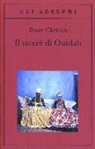 Bruce Chatwin - Il viceré di Ouidah