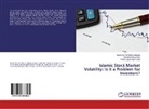 Susilo Nur Aji Cokr Darsono, Susilo Nur Aji Cokro Darsono, Masyhud Muqorobin, Masyhudi Muqorobin, Wahdi Salasi April Yudhi - Islamic Stock Market Volatility: Is it a Problem for Investors?