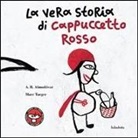 Antonio Rodríguez Almodóvar - La vera storia di cappuccetto rosso