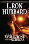 L. Ron Hubbard - Dianetics. Evoluzione di una scienza