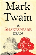 Mark Twain - Is Shakespeare Dead?