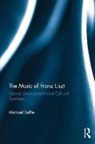 Michael Saffle, Michael Saffle - The Music of Franz Liszt