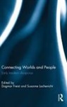 Dagmar Freist, Dagmar Freist, Susanne Lachenicht, Dagmar Freist, Dagmar (Carl von Ossietzky University of Oldenburg Freist, Freist Dagmar... - Connecting Worlds and People