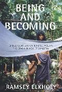 Ramsey Elkholy - Being and Becoming - Embodiment and Experience Among the Orang Rimba of Sumatra