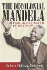 Sabelo Ndlovu-Gatsheni, Sabelo J. Ndlovu-Gatsheni - Decolonial Mandela