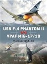 Peter E Davies, Peter E. Davies, Gareth Hector, Hector Gareth, Jim Laurier, Laurier Jim - Usn F-4 Phantom II Vs Vpaf Mig-17: Vietnam 1965-72